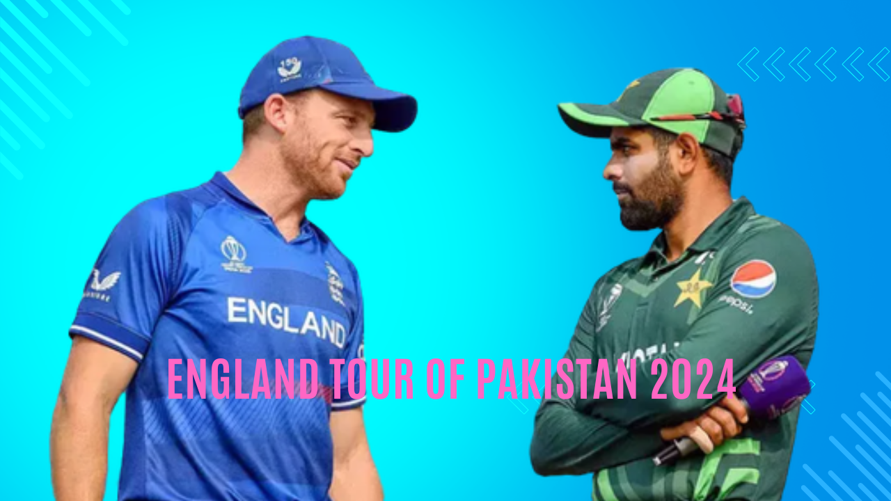 England Tour of Pakistan 2024